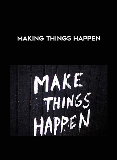 Making Things Happen download