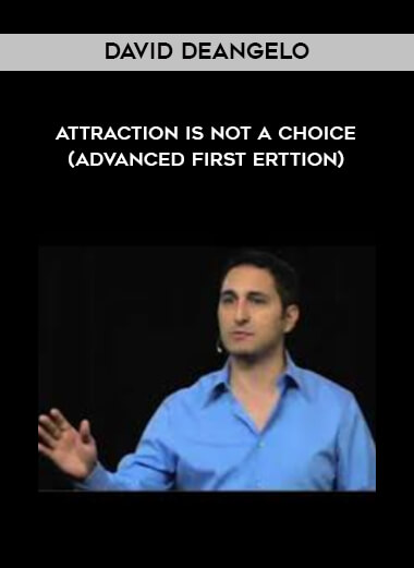David Deangelo - Attraction Is Not A Choice (Advanced First Erttion) download