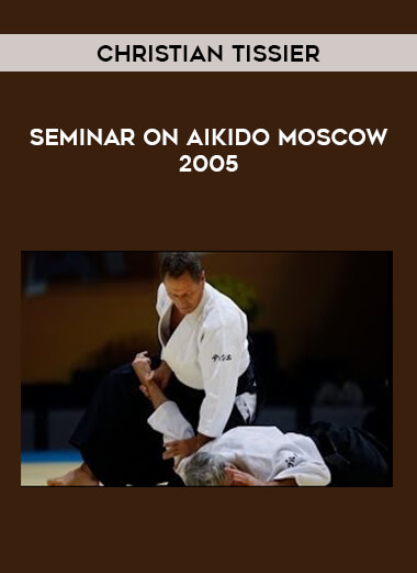 Christian Tissier - Seminar on Aikido Moscow 2005 download