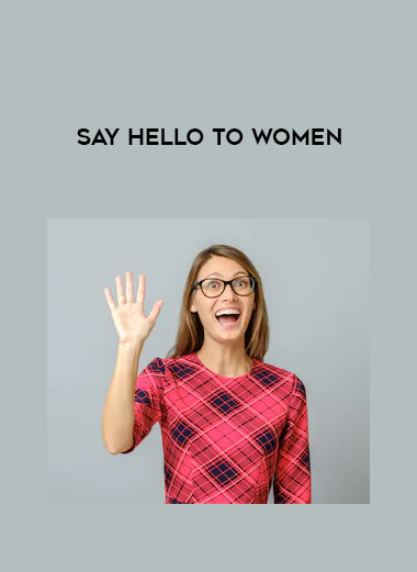 Say Hello to Women download