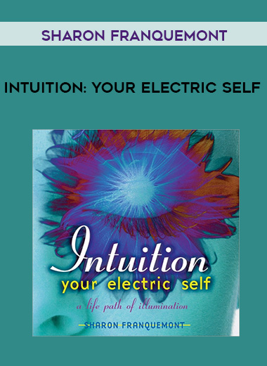 Sharon Franquemont - INTUITION: YOUR ELECTRIC SELF download