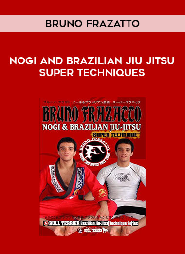 Bruno Frazatto - NoGi and Brazilian Jiu Jitsu Super Techniques download