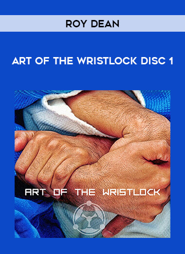 Roy Dean - Art of the Wristlock Disc 1 download