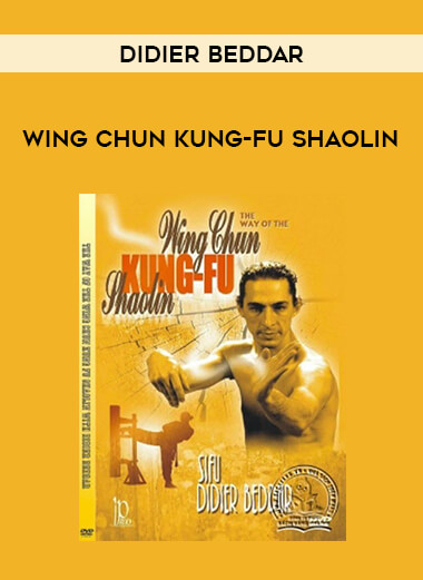 Didier Beddar - Wing Chun Kung-Fu Shaolin download