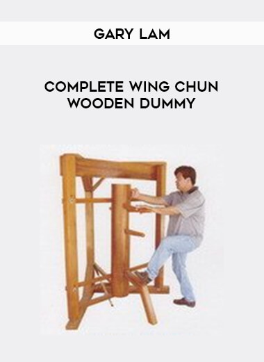 Gary Lam - Complete Wing Chun Wooden Dummy download