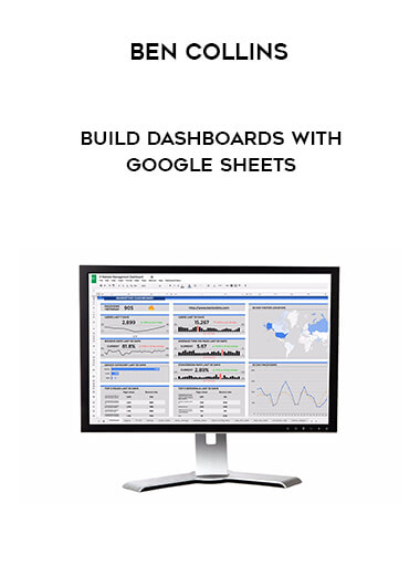 Ben Collins - Build Dashboards With Google Sheets download