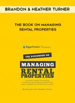 Brandon & Heather Turner - The book on Managing Rental Properties download