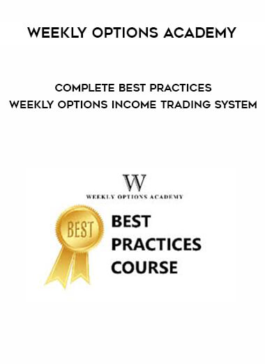 Weekly Options Academy - Complete Best Practices - Weekly Options Income Trading System download