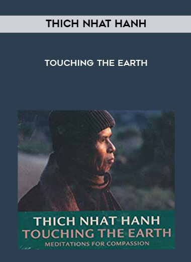 Thich Nhat Hanh - Touching the Earth download