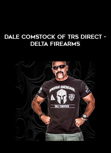 Dale Comstock of TRS Direct - Delta Firearms download