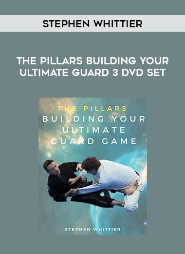 Stephen Whittier - The Pillars Building Your Ultimate Guard 3 DVD Set download