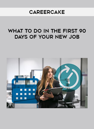 Careercake - What to Do in the First 90 Days of Your New Job download