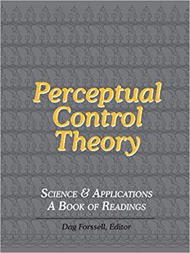William T. Powers and Dag Forssell - Perceptual Control Theory: Science & Applications - A Book of Readings download