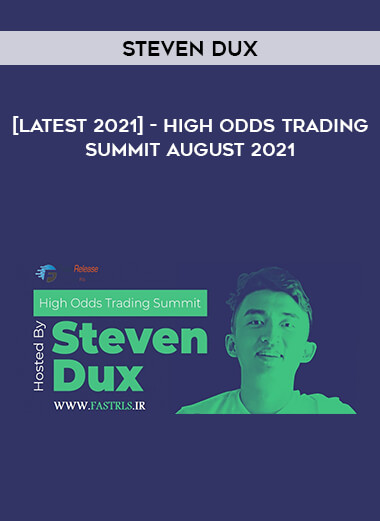 [Latest 2021] Steven Dux - High Odds Trading Summit August 2021 download