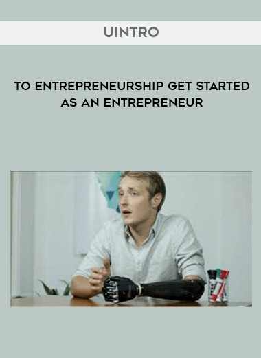 UIntro to Entrepreneurship Get started as an Entrepreneur download