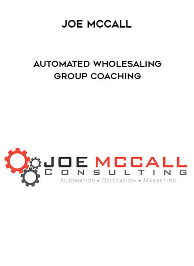 Joe McCall - Automated Wholesaling Group Coaching download