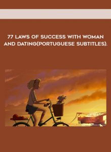 77 laws of success with woman and dating(Portuguese Subtitles). download