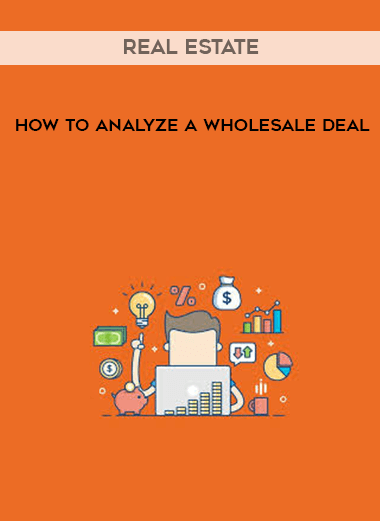 How to Analyze a Wholesale Deal in Real Estate download