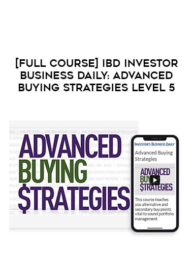 [Full Course] IBD Investor Business Daily : Advanced Buying Strategies Level 5 download