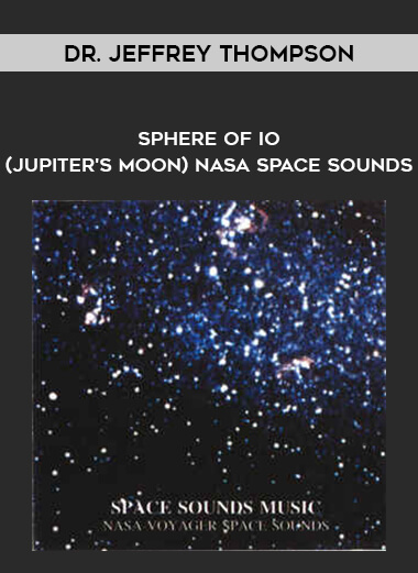 Dr. Jeffrey Thompson - Sphere of Io (Jupiter's Moon) - NASA Space Sounds download
