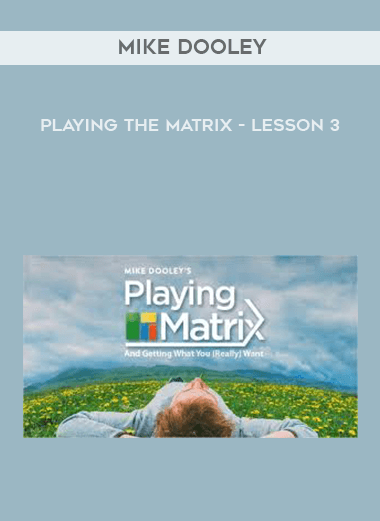 Mike Dooley - Playing The Matrix - Lesson 3 download