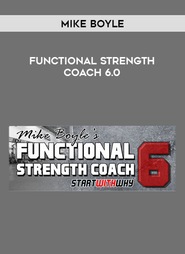 Mike Boyle – Functional Strength Coach 6.0 download