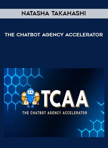Natasha Takahashi - The Chatbot Agency Accelerator download