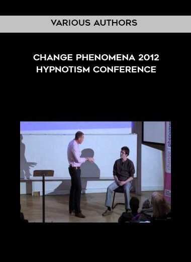 Various Authors - Change Phenomena 2012: Hypnotism Conference download