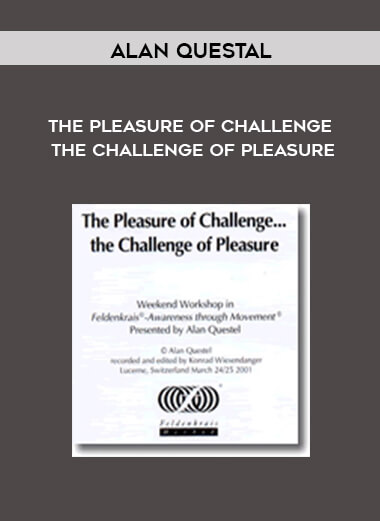 Alan Questal - The Pleasure of Challenge The Challenge of Pleasure download
