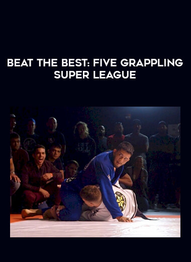 Beat The Best: Five Grappling Super League download