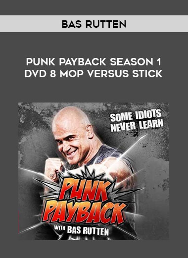 Bas Rutten - Punk Payback Season 1 DVD 8. Mop versus Stick download