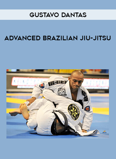 Gustavo Dantas - Advanced Brazilian Jiu-Jitsu download