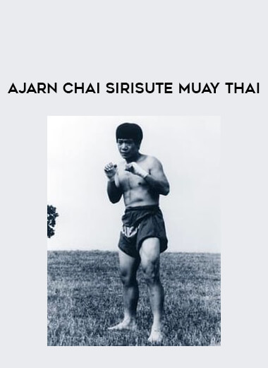 Ajarn Chai Sirisute Muay Thai download