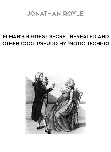 Jonathan Royle - Elman's Biggest Secret Revealed and Other Cool Pseudo Hypnotic Techniq download
