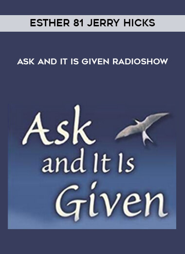 Esther & Jerry Hicks - Ask And It Is Given Radioshow download