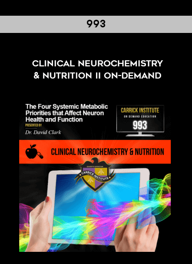 993 Clinical Neurochemistry & Nutrition II On-Demand download