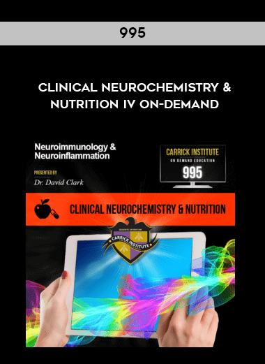 995 Clinical Neurochemistry & Nutrition IV On-Demand download