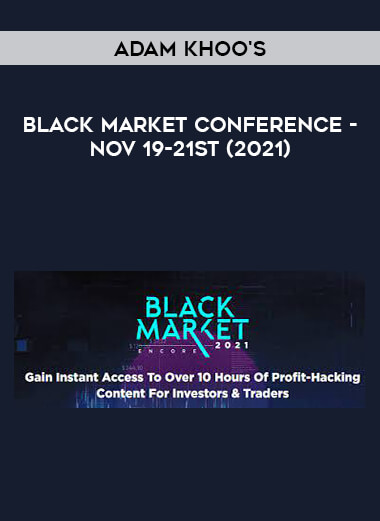 Adam Khoo's - Black Market Conference - Nov 19-21st (2021) download