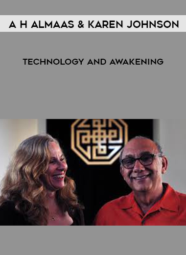 A H Almaas & Karen Johnson - Technology and Awakening download
