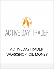 Activedaytrader - workshop Oil Money download