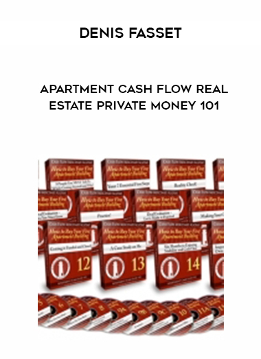 APARTMENT CASH FLOW REAL ESTATE PRIVATE MONEY 101 denis fasset download