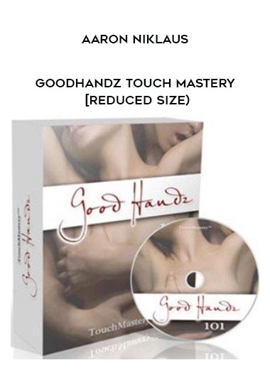 Aaron Niklaus - GoodHandz Touch Mastery [Reduced Size) download