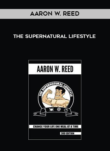 Aaron W. Reed - The SuperNatural Lifestyle download