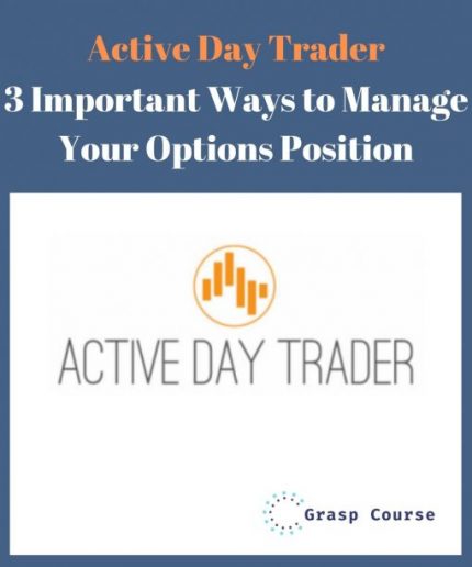 Activedaytrader - 3 Imortant Ways to Manage Your Options Position download