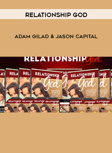 Adam Gilad & Jason Capital - Relationship God download