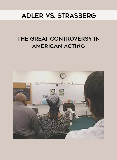 Adler vs. Strasberg - The Great Controversy in American Acting download