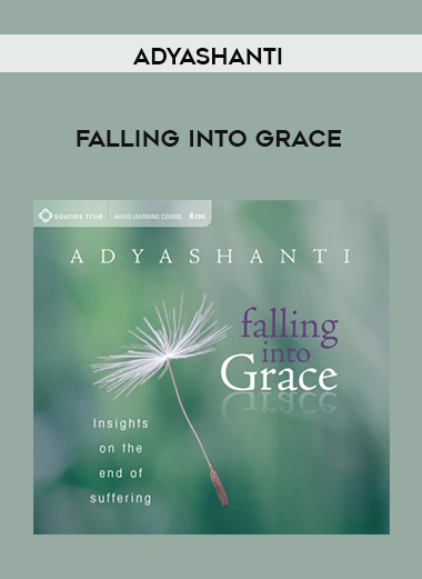 Adyashanti - FALLING INTO GRACE download
