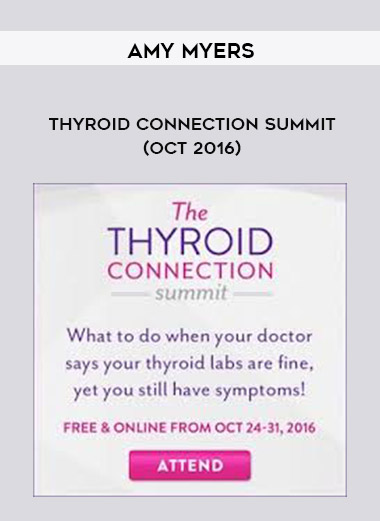 Amy Myers - Thyroid Connection Summit (Oct 2016) download