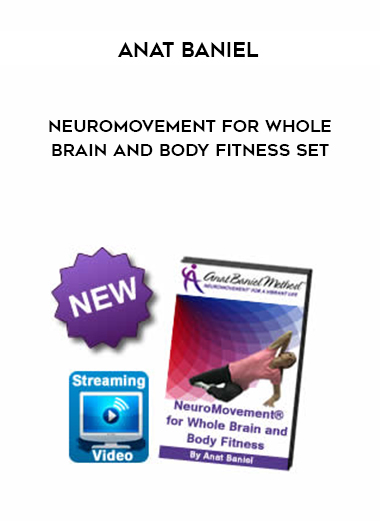 Anat Baniel - NeuroMovement For Whole Brain and Body Fitness Set download