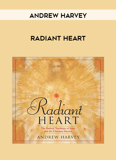 Andrew Harvey - RADIANT HEART download